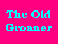 The Old Groaner