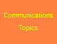 Communications Topics